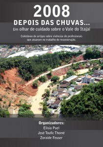 LIVRO: 2008 - Depois das Chuvas... O olhar de cuidado sobre o Vale do Itajaí.